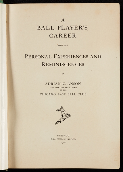 A Baseball Player's Career Book by Cap Anson (1900)