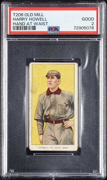 1909-11 T206 Harry Howell Hand At Waist (Old Mill Back) PSA 2