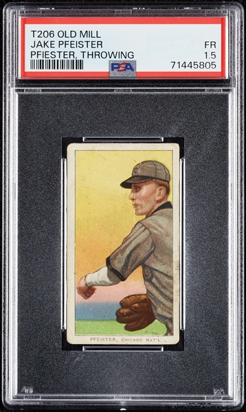 1909-11 T206 Jake Pfeister (Pfiester) Throwing (Old Mill Back) PSA 1.5