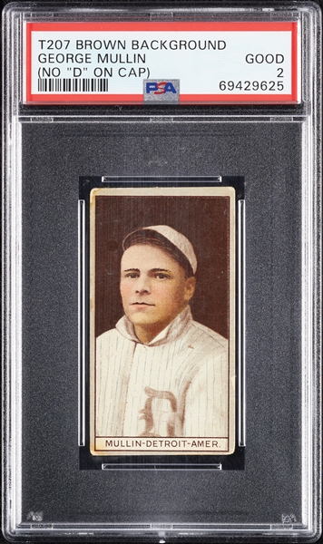 1912 T207 Brown Background George Mullin (No D On Cap) PSA 2