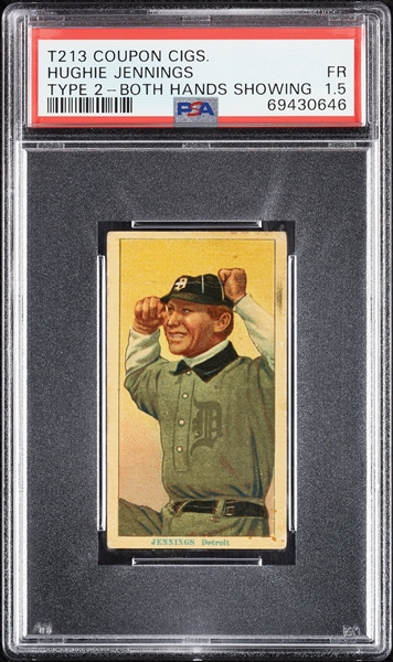 1914 T213 Coupon Cigarettes (Type 2) Hughie Jennings Both Hands Showing PSA 1.5