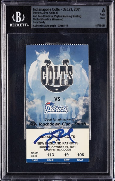 Tom Brady Signed Patriots 38, Colts 17 Ticket Stub - 202 Yards, 3 TDs vs. Manning (Oct. 21, 2001) (Graded BAS 10)