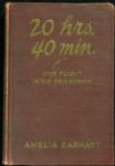 Amelia Earhart Signed "20 Hrs. 40 Min" Hardcover Book (PSA/DNA)