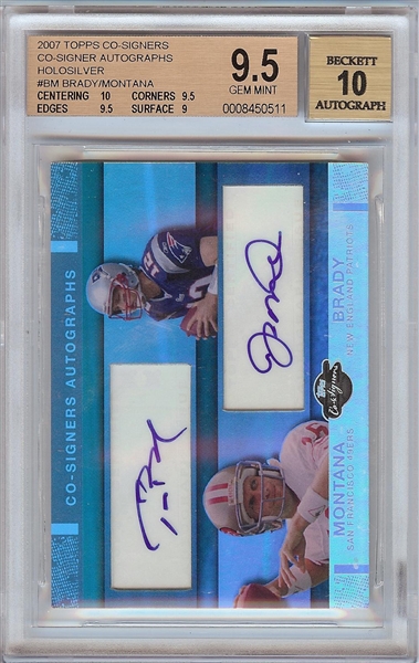 Tom Brady & Joe Montana Signed 207 Topps Co-Signors Autographs Holosilver (6/10) BGS 9.5 (AUTO 10)