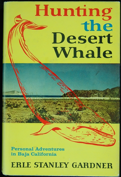 Erle Stanley Gardner (Perry Mason) Signed Hunting the Desert Whale Book