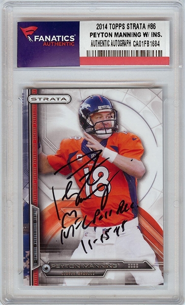 Peyton Manning Signed 2014 Topps Strata Inscribed NFL Passing Record 11-15-15 (Fanatics)