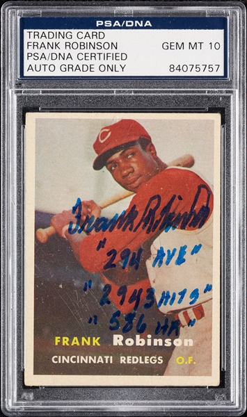 Frank Robinson Signed 1957 Topps RC with Multiple Inscriptions (Graded PSA/DNA 10)