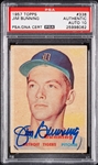 Jim Bunning Signed 1957 Topps RC No. 338 (Graded PSA/DNA 10)