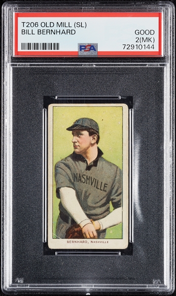 1909-11 T206 Bill Bernhard (Old Mill Back) PSA 2 (MK)