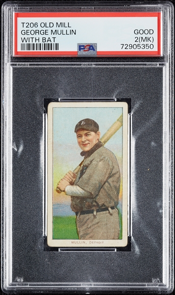 1909-11 T206 George Mullin With Bat (Old Mill Back) PSA 2 (MK)