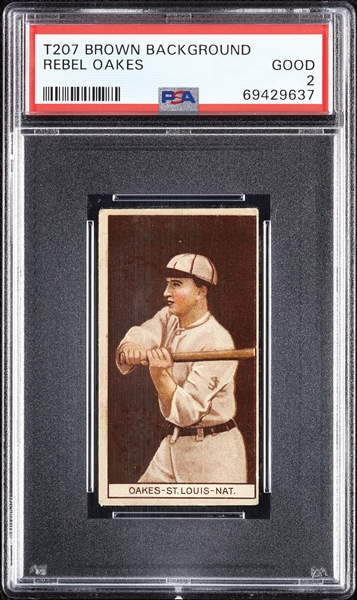 1912 T207 Brown Background Rebel Oakes PSA 2