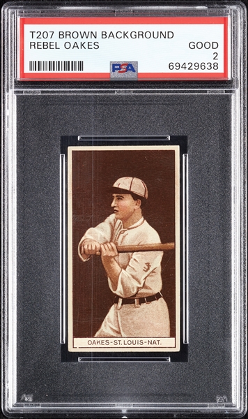 1912 T207 Brown Background Rebel Oakes PSA 2